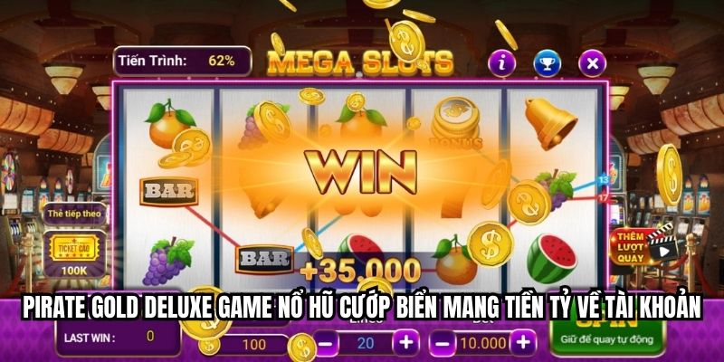 Pirate Gold Deluxe game nổ hũ cướp biển mang tiền tỷ về tài khoản